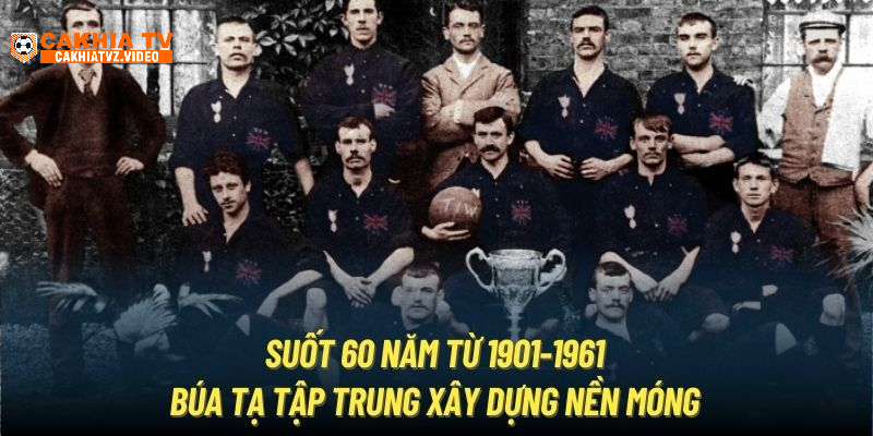 Suốt 60 năm từ 1901-1961, Búa Tạ tập trung xây dựng nền móng