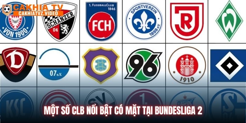 Một số CLB nổi bật có mặt tại Bundesliga 2