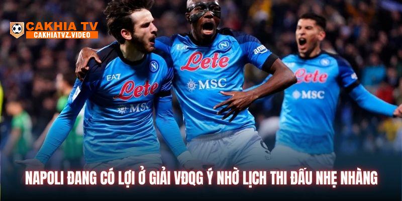 Napoli đang có lợi ở giải VĐQG Ý nhờ lịch thi đấu nhẹ nhàng