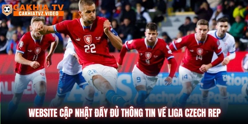 Website cập nhật đầy đủ thông tin về Liga Czech Rep